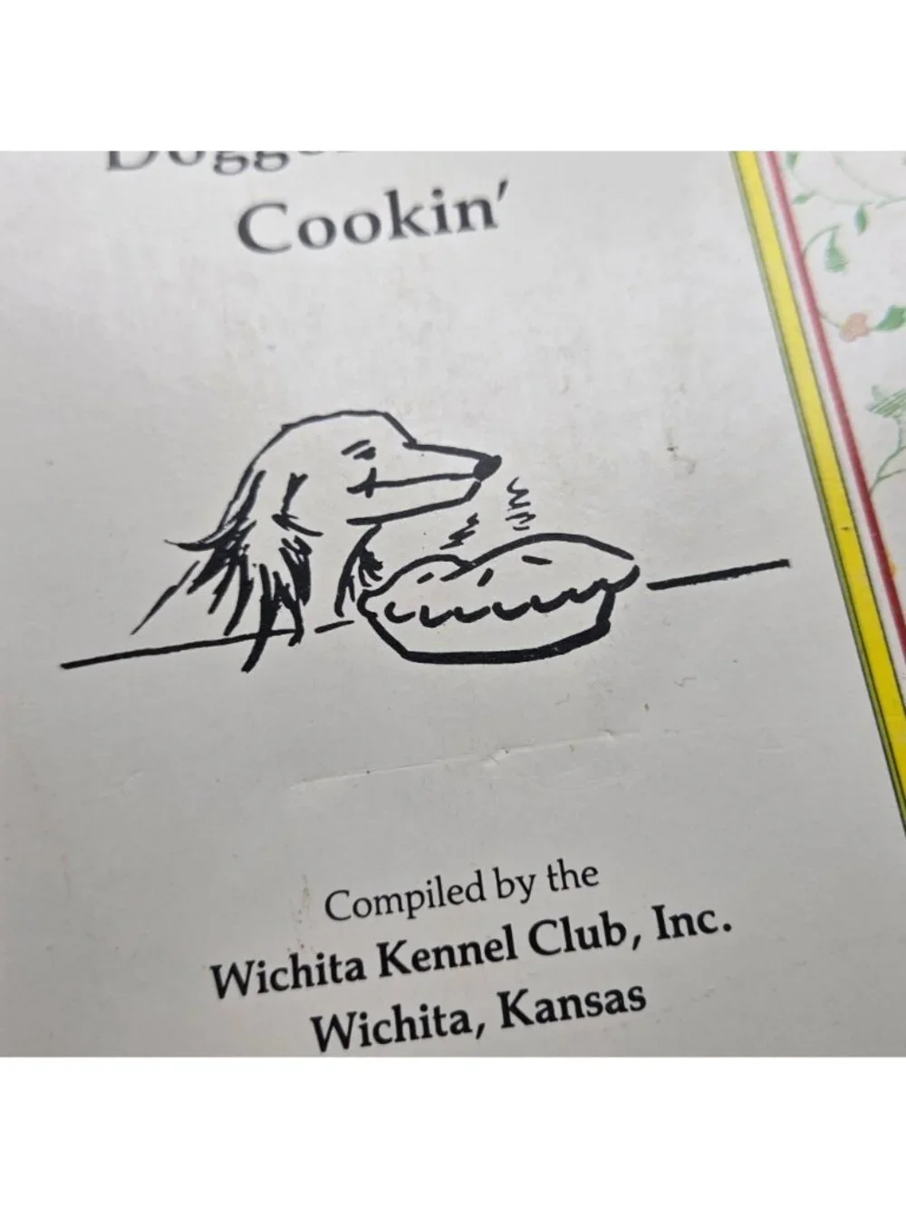 Wichita Kennel Club 1986 Cookbook Doggone Good Cookin Recipes For People & Dogs